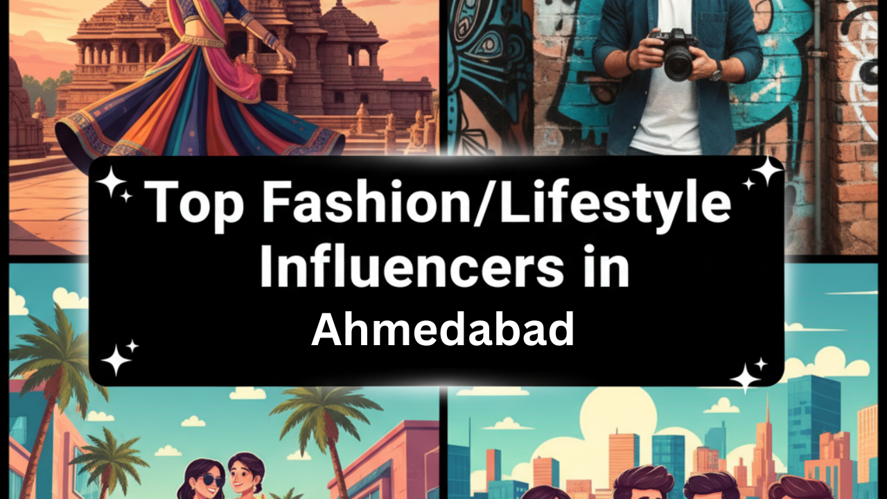 Top 10 Fashion & Lifestyle Influencers in Ahmedabad