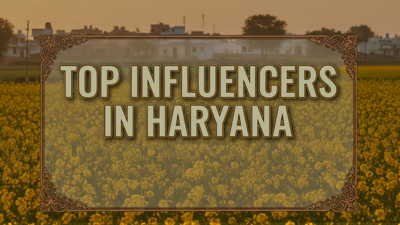 Top 10 Influencers in Haryana