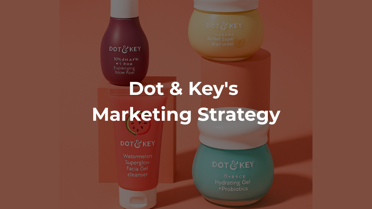 Dot & Key: How a D2C Skincare Brand Went From Zero to ₹300 Crore in 5 Years