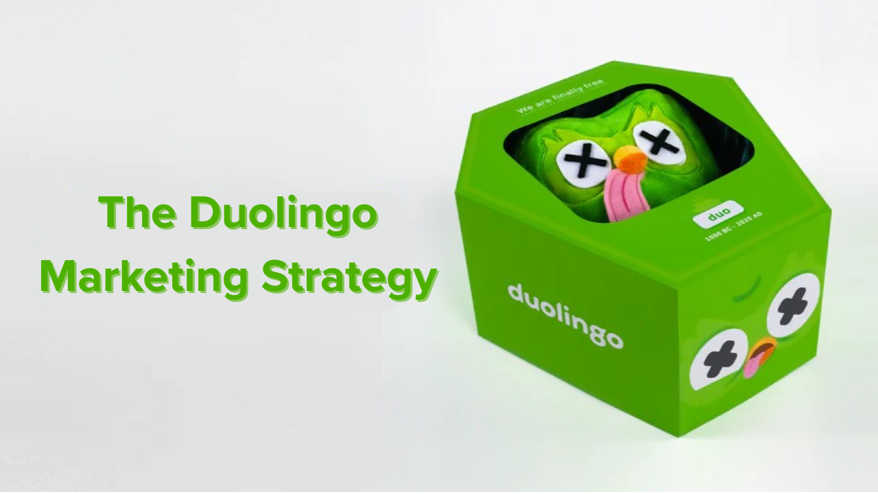 Why Is Duolingo’s Marketing Strategy So Effective?