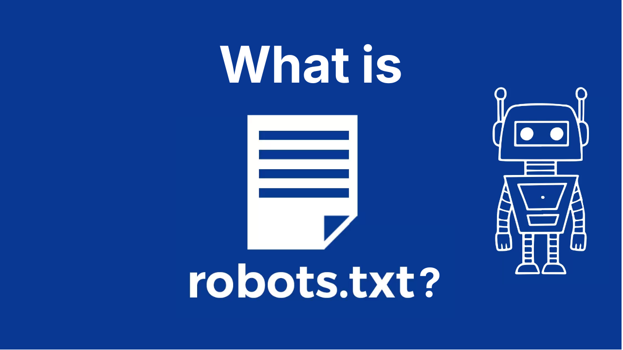 All the things you need to know about Robots.txt in 2026