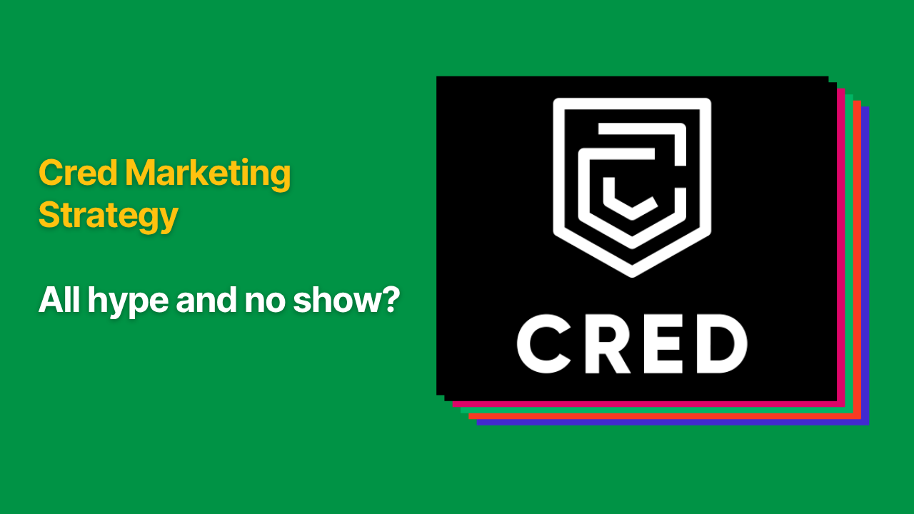 Cred Marketing Strategy: All hype and no show?